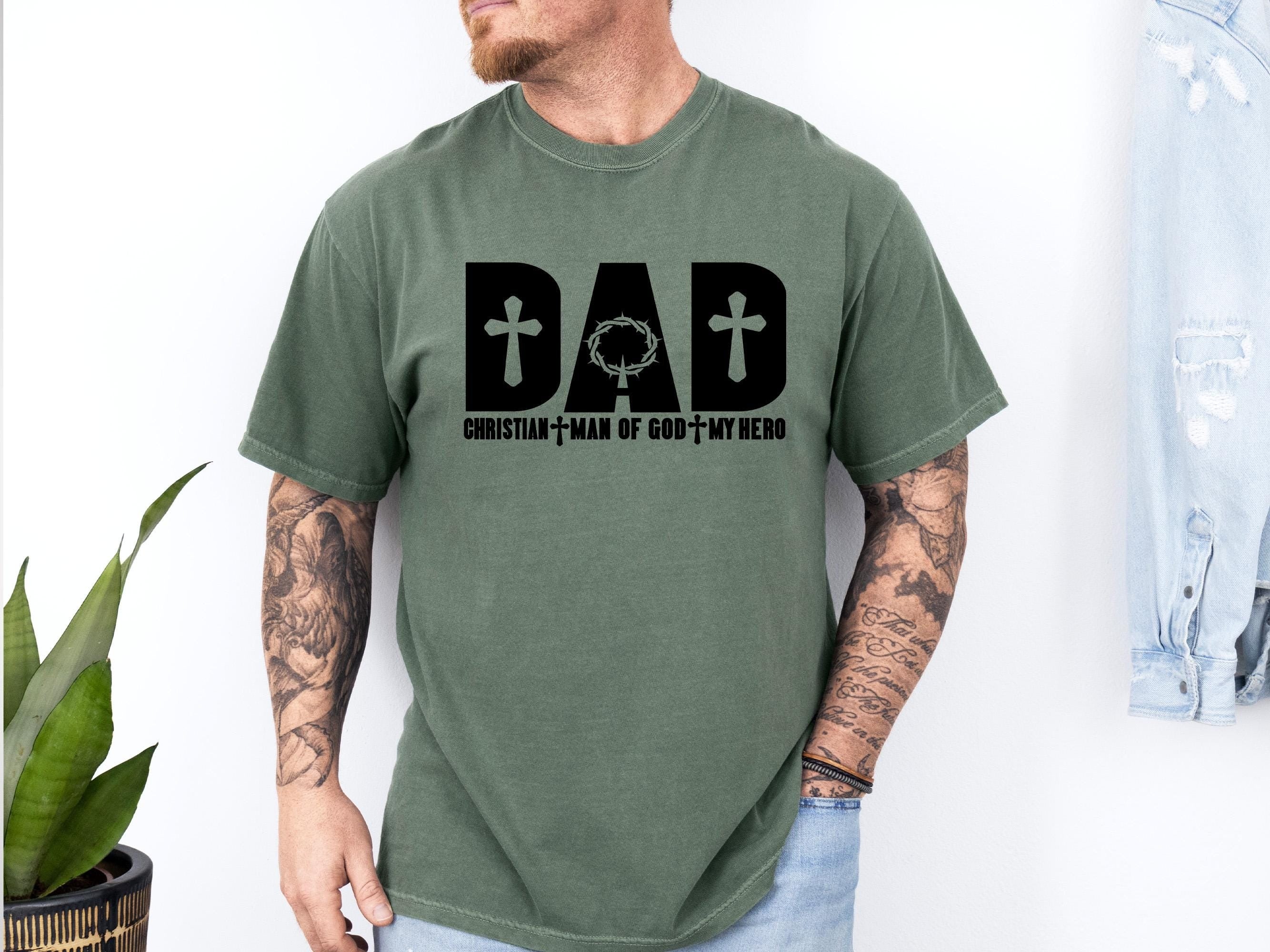 Dad Christian-Man Of God-My Hero Shirt, Comfort Colors Christian Dad Shirt, Religious Dad T-Shirt, Fathers Day Gift, Gift For Husband